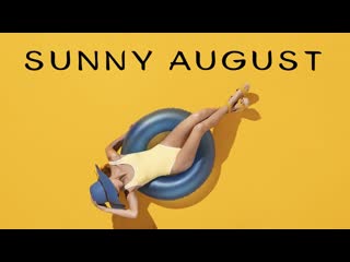 Sunny august music | summer's end soundtracks | lounge music