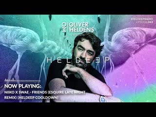 Oliver heldens heldeep radio #343