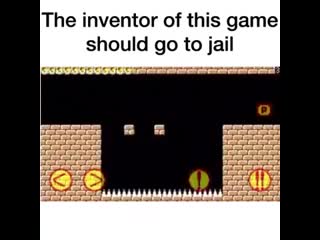 The inventor of this game shoult go to jail