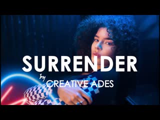 Creative ades surrender [exclusive premiere]