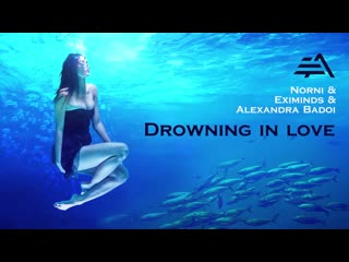 Norni eximinds alexandra badoi drowning in love [sgbjznwiszg]