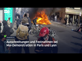 Frankreich ausschreitungen und festnahmen bei mai demonstration in paris und lyon