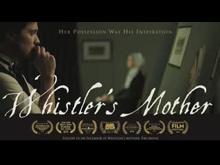 Мать уистлера / whistlers mother (2018)[rus datynet]