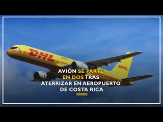 Avión se parte en dos tras aterrizar en aeropuerto de costa rica