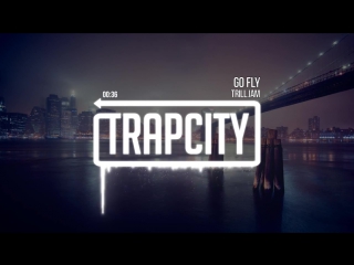 Trill iam go fly
