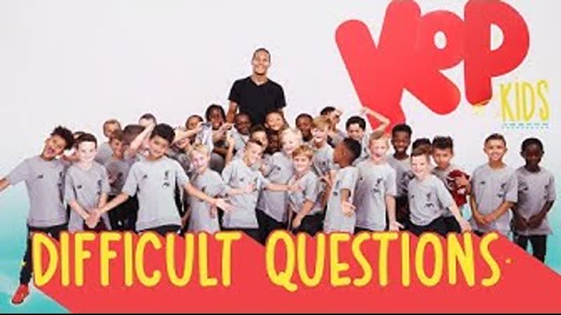 Difficult questions van dijk quizzed by 8 year olds | 'can you ring jürgen klopp?'