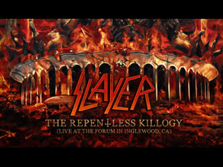 Slayer the repentless killogy (live at the forum in inglewood, ca)