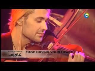 Live from hannover david garrett plays stop crying your heart out music delu