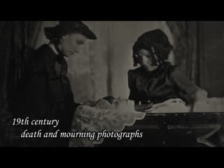 Recreating 19th century porn and mourning photographs ~