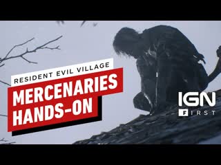 Resident evil village the mercenaries mode hands on ign first