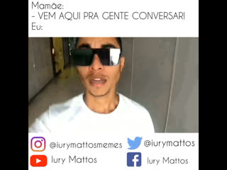 Quando minha mãe me chama pra conversar @iurymattosmemes @iurymattos @iurymattosedited