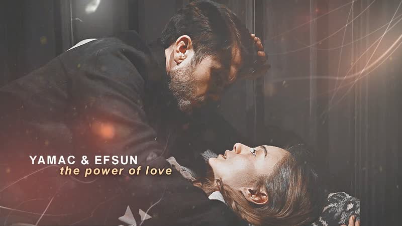 Yamac &amp; efsun || the power of love