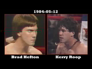 Brad hefton vs kerry roop [1984 05 12]