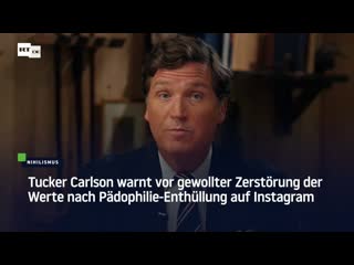 Tucker carlson warnt vor gewollter zerstörung der werte nach pädophilie enthüllung auf instagram