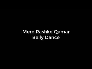 Mere rashke qamar ( belly dance ) fakira khan