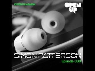 Simon patterson pres open up 039 with guest john askew (recorded live from ade 2013) [trance epocha]