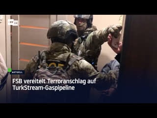 Fsb vereitelt terroranschlag auf turkstream gaspipeline