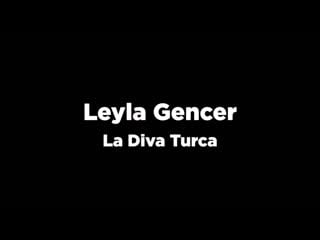 Leyla gencer la diva turca