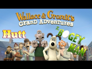 Wallace and gromit's grand adventures episode 4 the bogey man #3 (русская озвучка)