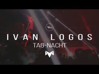 Ivan logos @ tag nacht