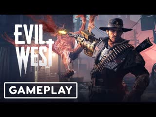 Evil west геймплейный трейлер