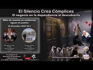 El silencio crea cómplices el negocio de la dependencia 3t#05