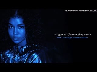 Jhené aiko triggered (freestyle) remix feat 21 savage & summer walker (audio)