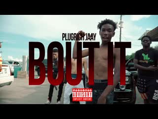 Bout it by plugrich jaay