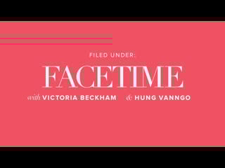 Face time victoria beckham & hung vanngo