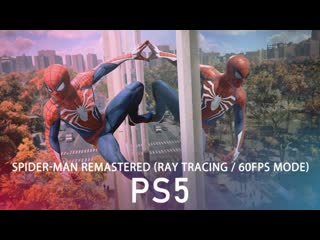 Spider man remastered on ps5 ray tracing and 60fps modes