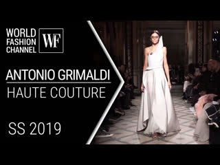 Antonio grimaldi haute couture | spring summer 2019