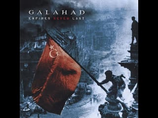 Galahad – empires never last (live in katowice, poland, 22 may 2006)