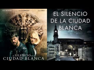 El silencio de la ciudad blanca (2019 español)