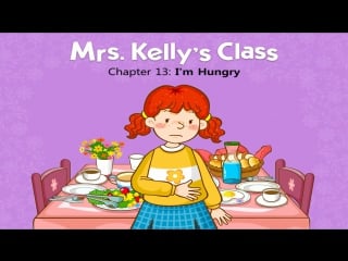 Mrs kellys class 13 im hungry