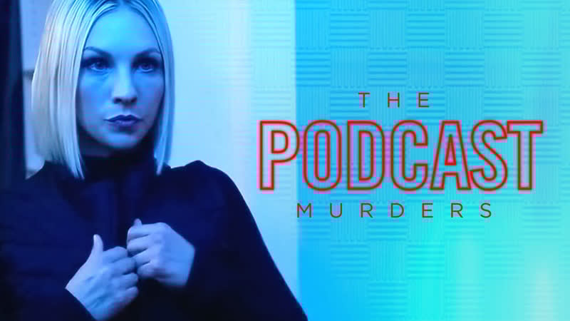Смертельный подкаст (2022) the podcast murders
