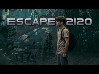 Побег из 2120 (2020) escape 2120