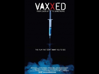 Vaxxed from cover up to catastrophe