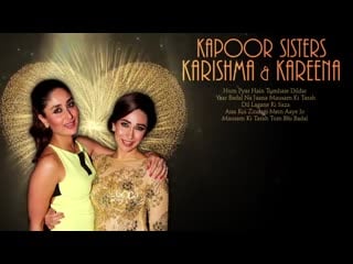 Kapoor sisters karishma&kareena kapoor songs