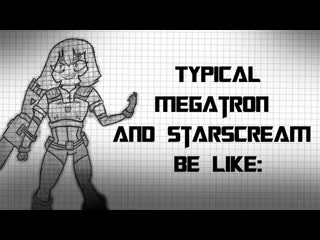 Typical megatron and starscream be like (animation)