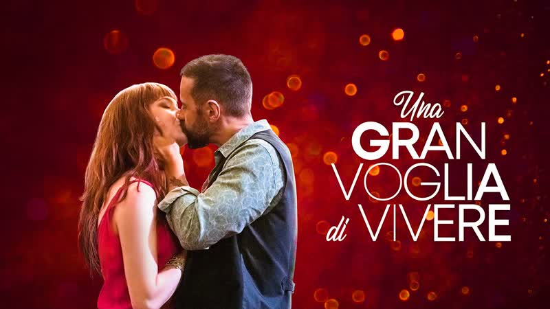 Жажда жизни (2023) una gran voglia di vivere (lust for life)