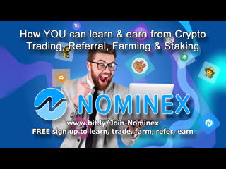 How you can learn earn from nominex crypto trading, referral, farming & staking