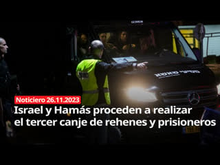 Israel y hamás proceden a realizar el tercer canje de rehenes y prisioneros noticiero rt 26/11/2023