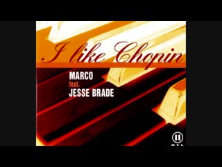 Marco feat jesse brade i like chopin (maxi single)