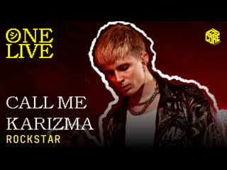 Call me karizma – rockstar (live)