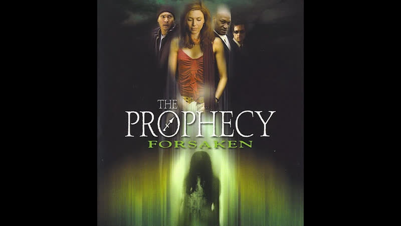 Пророчество 5 покинутые (the prophecy v forsaken) 2005