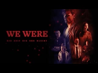 Мы были тьмой оставшееся время (2021) we were die zeit die uns bleibt