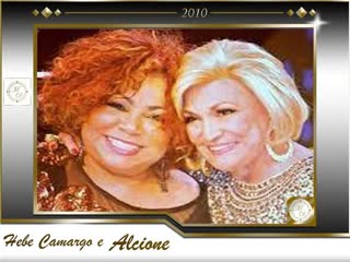 Hebe camargo e alcione como vai você 2010