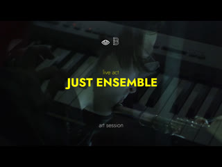 Just ensamble [live act] @ art session | blank