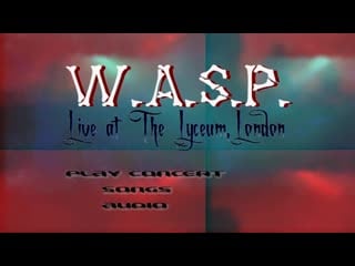 Wasp live at the lyceum, london 1984