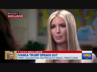 Ivanka trump defends use of private email, brushes aside mueller probe